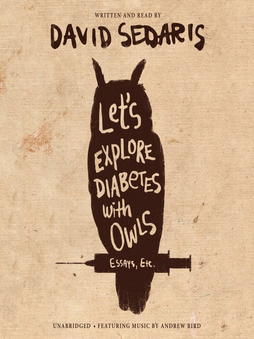 Title details for Let's Explore Diabetes with Owls by David Sedaris - Wait list